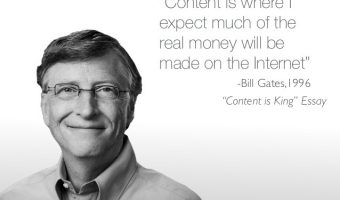 Content is King - Bill Gates